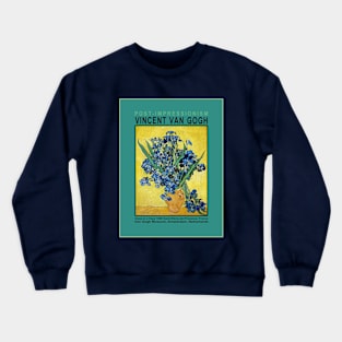 Vase with Irises by Van Gogh Crewneck Sweatshirt